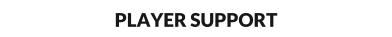PLAYER SUPPORT